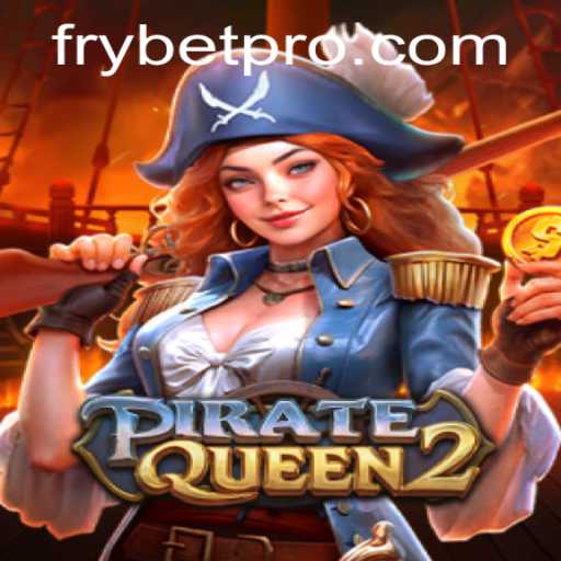 PirateQueen2: A Daring Adventure Awaits With Frybet
